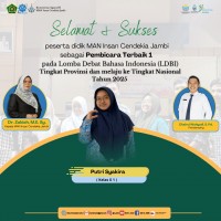 Selamat dan Sukses! Putri Syakira, Peserta Didik MAN IC Jambi Raih Pembicara Terbaik 1 LDBI Tingkat Provinsi dan Melaju ke Tingkat Nasional 2025
